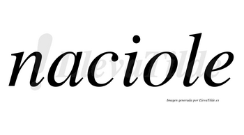 Naciole no lleva tilde con vocal tónica en la «o»