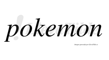 Pokemon  no lleva tilde con vocal tónica en la «e»