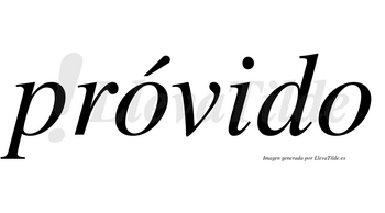 Próvido lleva tilde con vocal tónica en la primera «o»