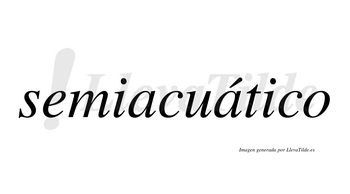 Semiacuático  lleva tilde con vocal tónica en la segunda «a»