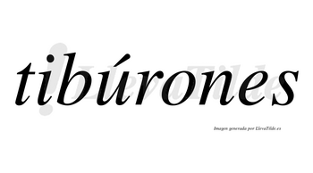 Tibúrones lleva tilde con vocal tónica en la «u»
