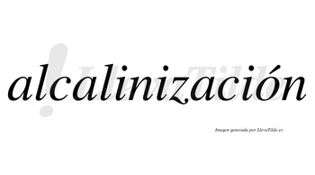 Alcalinización  lleva tilde con vocal tónica en la «o»