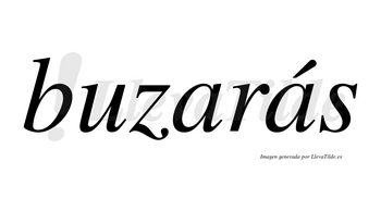Buzarás  lleva tilde con vocal tónica en la segunda «a»