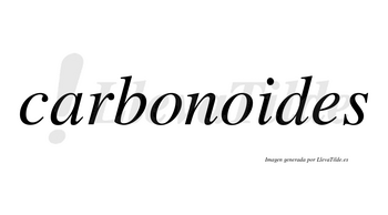 Carbonoides no lleva tilde con vocal tónica en la segunda «o»