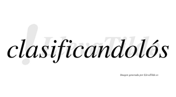 Clasificandolós  lleva tilde con vocal tónica en la segunda «o»