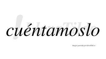 Cuéntamoslo lleva tilde con vocal tónica en la «e»