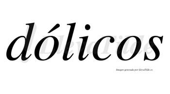 Dólicos  lleva tilde con vocal tónica en la primera «o»