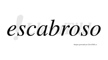 Escabroso  no lleva tilde con vocal tónica en la primera «o»