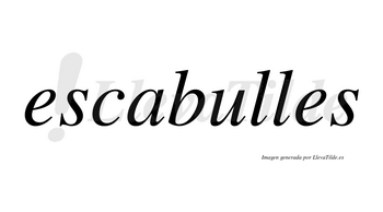 Escabulles no lleva tilde con vocal tónica en la «u»