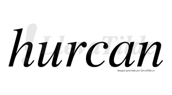 Hurcan no lleva tilde con vocal tónica en la «u»