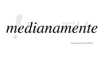 Mediana no lleva tilde con vocal tónica en la primera «a»