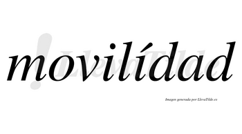 Movilídad lleva tilde con vocal tónica en la segunda «i»