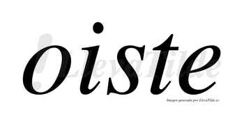 Oiste no lleva tilde con vocal tónica en la «o»
