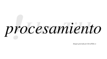 Procesamiento no lleva tilde con vocal tónica en la segunda «e»