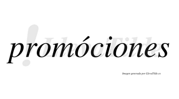 Promóciones lleva tilde con vocal tónica en la segunda «o»