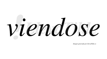 Viendose no lleva tilde con vocal tónica en la «o»