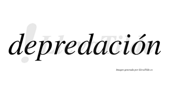 Depredación  lleva tilde con vocal tónica en la «o»