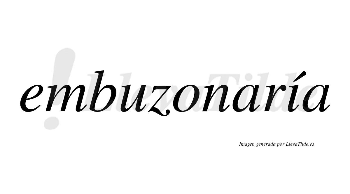 Embuzonaría  lleva tilde con vocal tónica en la «i»