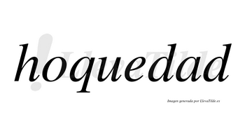 Hoquedad no lleva tilde con vocal tónica en la «a»