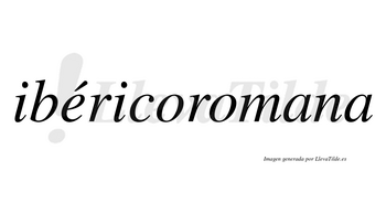 Ibéricoromana lleva tilde con vocal tónica en la «e»
