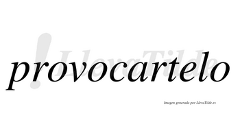 Provocartelo  no lleva tilde con vocal tónica en la «e»