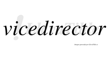 Vicedirector no lleva tilde con vocal tónica en la «o»