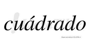 Cuádrado lleva tilde con vocal tónica en la primera «a»