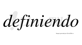 Definiendo no lleva tilde con vocal tónica en la segunda «e»