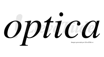 Optica no lleva tilde con vocal tónica en la «i»