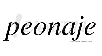 Peonaje no lleva tilde con vocal tónica en la «a»