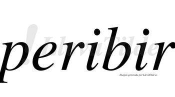 Peribir  no lleva tilde con vocal tónica en la segunda «i»