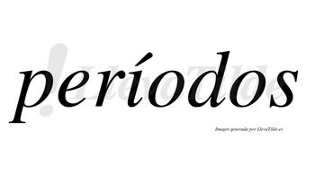 Períodos  lleva tilde con vocal tónica en la «i»