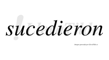 Sucedieron  no lleva tilde con vocal tónica en la segunda «e»