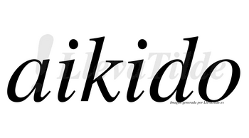 Aikido  no lleva tilde con vocal tónica en la segunda «i»