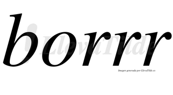 Borrr no lleva tilde con vocal tónica en la «o»