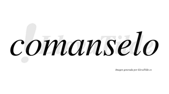 Comanselo  no lleva tilde con vocal tónica en la «e»