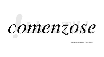 Comenzose  no lleva tilde con vocal tónica en la segunda «o»