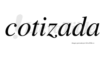 Cotizada no lleva tilde con vocal tónica en la primera «a»