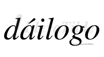 Dáilogo  lleva tilde con vocal tónica en la «a»