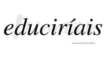 Educiríais  lleva tilde con vocal tónica en la segunda «i»