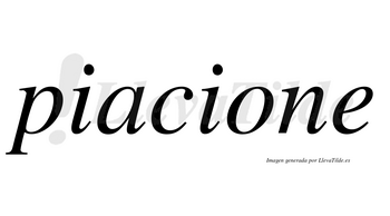 Piacione  no lleva tilde con vocal tónica en la «o»