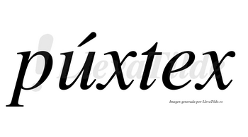 Púxtex lleva tilde con vocal tónica en la «u»