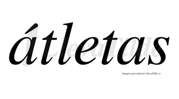 Átletas lleva tilde con vocal tónica en la primera «a»