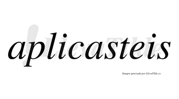 Aplicasteis no lleva tilde con vocal tónica en la segunda «a»
