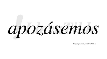 Apozásemos  lleva tilde con vocal tónica en la segunda «a»