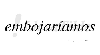Embojaríamos  lleva tilde con vocal tónica en la «i»