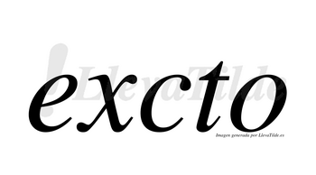 Excto  no lleva tilde con vocal tónica en la «e»