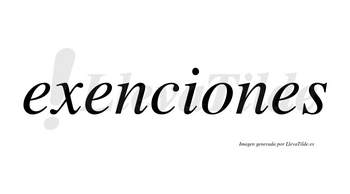 Exenciones  no lleva tilde con vocal tónica en la «o»