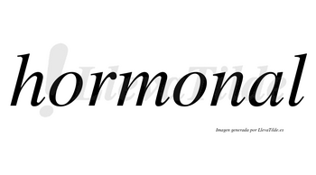 Hormonal no lleva tilde con vocal tónica en la «a»