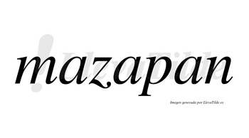 Mazapan  no lleva tilde con vocal tónica en la segunda «a»